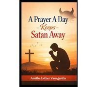 A Prayer a Day Keeps Saturn Away: 365 Daily Scripture-Rich Prayers