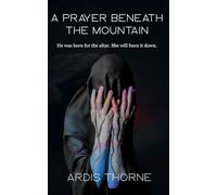 A Prayer Beneath the Mountain: 1 (The Nine Seals)
