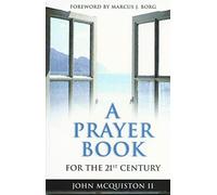 A Prayer Book for the 21st Century: For the Twenty-First Century