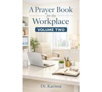 A Prayer Book For The Workplace - Volume Two