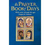 A Prayer Book of Days: With saints through the ages