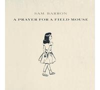 A Prayer For A Field Mouse