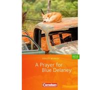 A Prayer for Blue Delaney: Fiction. 9. Schuljah, Murray.