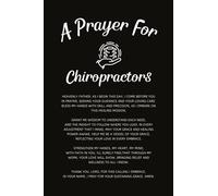 A Prayer For Chiropractors: Chiropractic Notebook With Lined Pages, A Great Appreciation Gift Idea For Christian Chiropractors