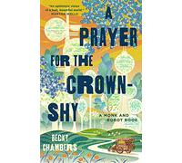 A Prayer for the Crown-Shy: (Monk & Robot 2)