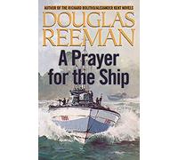 A Prayer for the Ship (The Modern Naval Fiction Library) by Douglas Reeman (2005-02-01)