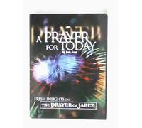 A Prayer for Today H/B: Fresh Insights on the Prayer of Jabez