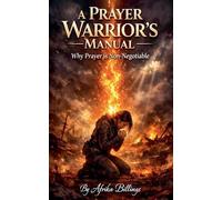 A Prayer Warrior's Manual
