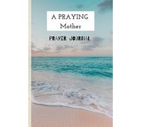 A Praying Mother: Journal