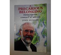 A Precarious Belonging: Presbyterians and the Conflict in Ireland