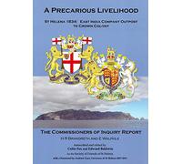 A Precarious Livelihood: St Helena 1834: East India Company Outpost to Crown Colony