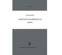A Precis of Mathematical Logic: 1 (Synthese Library, 1)