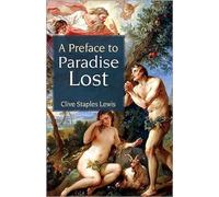 A Preface to Paradise Lost: Ballard Matthews Lecture 1941