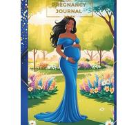 A Pregnancy Journal for Women: 140 pages of precious memories, baby milestone tracker, keepsake planner for expecting women!