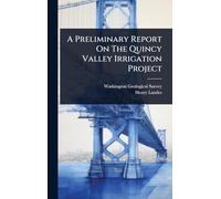 A Preliminary Report On The Quincy Valley Irrigation Project
