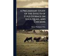 A Preliminary Study of the Effects of Cold Storage on Eggs, Quail, and Chickens