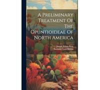 A Preliminary Treatment Of The Opuntioideae Of North America