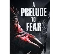 A Prelude to Fear