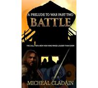 A Prelude to War Part Two: Battle: Omnibus edition: Milesian Daughter of War and Brother of Justice