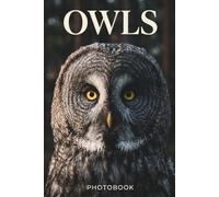 A Premium Owl Photobook: A Stunning Visual Collection of the World's Most Captivating