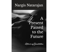 A Present Passed to the Future