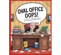 A Presidential Drop Quote Puzzle Book of Quirky Quotes & White House Wit.: Funny, Bizarre, and Unforgettable Sayings from U.S. Presidents-One Letter at a Time!