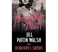 A Presumption of Death: A Gripping World War II Murder Mystery (Sorcha Editor D L Sayers)