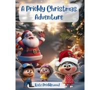 A Prickly Christmas Adventure: The Hedgehog Family