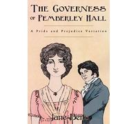 A Pride and Prejudice Variation: The Governess of Pemberley Hall: A novella