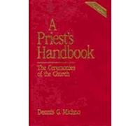 [(A Priest's Handbook : The Ceremonies of the Church)] [By (author) Dennis G. Michno ] published on (December, 1998)