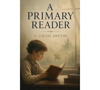 A PRIMARY READER: Old-time Stories, Fairy Tales and Myths Retold for Young Readers