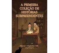 A Primeira Coleção de Histórias Surpreendentes: Volume 1（Capítulos 1-20）