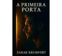 A Primeira Porta: Coletânea de crônicas