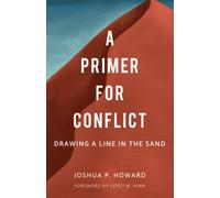 A Primer For Conflict: Drawing A Line In The Sand (Founders Press)