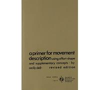 A Primer for Movement Description Using Effort Shape and Supplementary Concepts