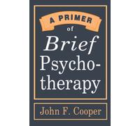 A Primer of Brief Psychotherapy