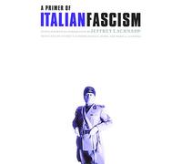 A Primer of Italian Fascism (European Horizons)