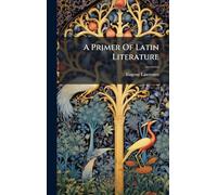 A Primer Of Latin Literature