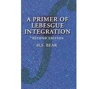 A Primer of Lebesgue Integration