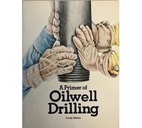 A Primer of Oil-Well Drilling