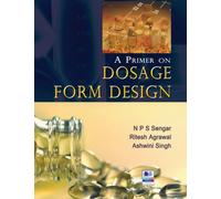 A Primer on Dosage Form Design