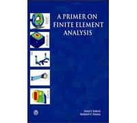 A Primer on Finite Element Analysis