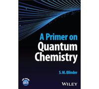 A Primer on Quantum Chemistry