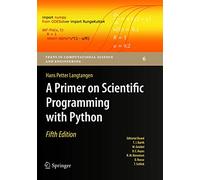A Primer on Scientific Programming with Python: 6 (Texts in Computational Science and Engineering, 6)