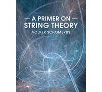 A Primer on String Theory – Cambridge University Press