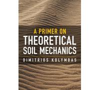 A Primer on Theoretical Soil Mechanics