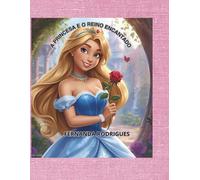 A PRINCESA E O REINO ENCANTADO: UMA HISTÓRIA EMOCIONANTE