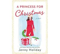 A Princess for Christmas: A Novel (Christmas in Eldovia, 1)