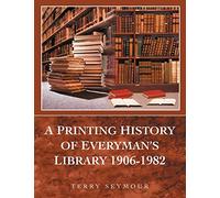 A Printing History of Everyman's Library 1906-1982