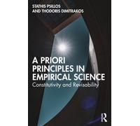 A Priori Principles in Empirical Science : Constitutivity and Revisability